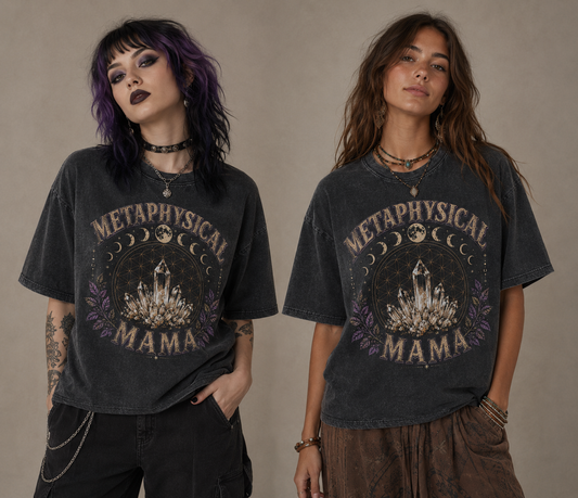 METAPHYSICAL MAMA ~ Vintage Wash Cotton T-Shirt